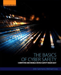 The Basics of Cyber Safety; Computer and Mobile Device Safety Made Easy (Paperback) 9780124166509