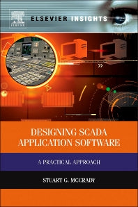 Designing SCADA Application Software; A Practical Approach (Hardback) 9780124170001