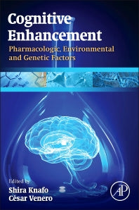 Cognitive Enhancement; Pharmacologic, Environmental and Genetic Factors (Hardback) 9780124170421