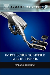 Introduction to Mobile Robot Control (Hardback) 9780124170490