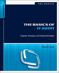 The Basics of IT Audit; Purposes, Processes, and Practical Information (Paperback) 9780124171596