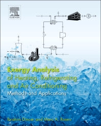 Exergy Analysis of Heating, Refrigerating and Air Conditioning; Methods and Applications (Hardback) 9780124172036