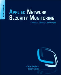 Applied Network Security Monitoring; Collection, Detection, and Analysis (Paperback) 9780124172081