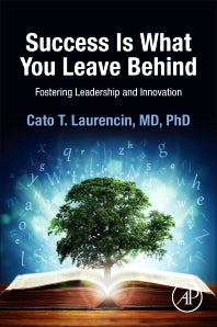 Success Is What You Leave Behind; Fostering Leadership and Innovation (Paperback) 9780124172241