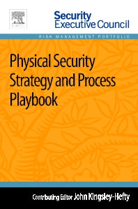 Physical Security Strategy and Process Playbook (Paperback) 9780124172272