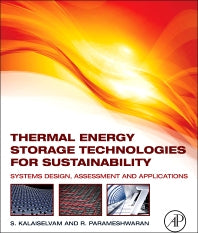 Thermal Energy Storage Technologies for Sustainability; Systems Design, Assessment and Applications (Paperback) 9780124172913