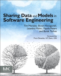 Sharing Data and Models in Software Engineering (Paperback) 9780124172951
