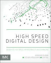 High Speed Digital Design; Design of High Speed Interconnects and Signaling (Paperback) 9780124186637