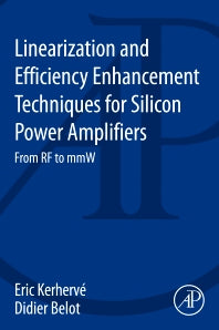 Linearization and Efficiency Enhancement Techniques for Silicon Power Amplifiers; From RF to mmW (Paperback) 9780124186781