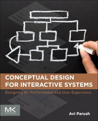 Conceptual Design for Interactive Systems; Designing for Performance and User Experience (Paperback) 9780124199699