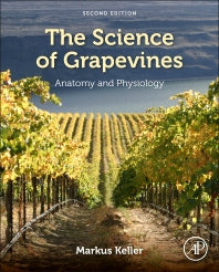 The Science of Grapevines; Anatomy and Physiology (Hardback) 9780124199873