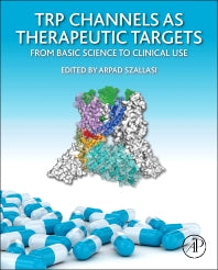 TRP Channels as Therapeutic Targets; From Basic Science to Clinical Use (Hardback) 9780124200241