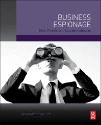 Business Espionage; Risks, Threats, and Countermeasures (Paperback) 9780124200548