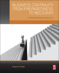 Business Continuity from Preparedness to Recovery; A Standards-Based Approach (Paperback) 9780124200630