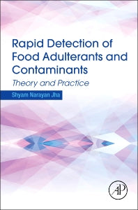 Rapid Detection of Food Adulterants and Contaminants; Theory and Practice (Hardback) 9780124200845