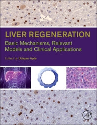 Liver Regeneration; Basic Mechanisms, Relevant Models and Clinical Applications (Hardback) 9780124201286