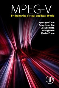 MPEG-V; Bridging the Virtual and Real World (Hardback) 9780124201408