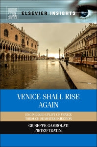 Venice Shall Rise Again; Engineered Uplift of Venice Through Seawater Injection (Hardback) 9780124201446