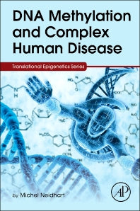 DNA Methylation and Complex Human Disease (Hardback) 9780124201941