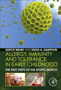 Allergy, Immunity and Tolerance in Early Childhood; The First Steps of the Atopic March (Hardback) 9780124202269