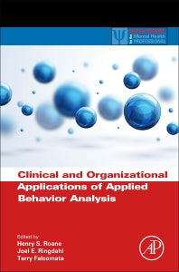 Clinical and Organizational Applications of Applied Behavior Analysis (Hardback) 9780124202498