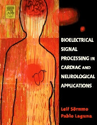 Bioelectrical Signal Processing in Cardiac and Neurological Applications (Hardback) 9780124375529