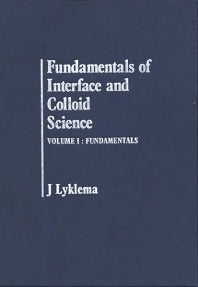 Fundamentals of Interface and Colloid Science; Fundamentals (Hardback) 9780124605251