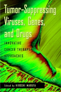 Tumor Suppressing Viruses, Genes, and Drugs; Innovative Cancer Therapy Approaches (Hardback) 9780124762497