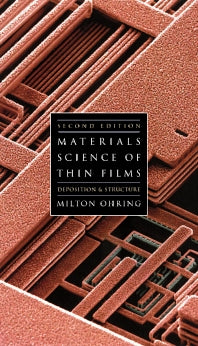 Materials Science of Thin Films; Depositon and Structure (Hardback) 9780125249751