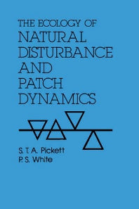 The Ecology of Natural Disturbance and Patch Dynamics (Paperback) 9780125545211