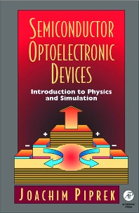 Semiconductor Optoelectronic Devices; Introduction to Physics and Simulation (Hardback) 9780125571906