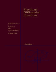 Fractional Differential Equations; An Introduction to Fractional Derivatives, Fractional Differential Equations, to Methods of Their Solution and Some of Their Applications (Hardback) 9780125588409