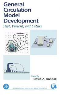 General Circulation Model Development; Past, Present, and Future (Hardback) 9780125780100