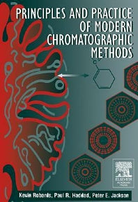 Principles and Practice of Modern Chromatographic Methods (Hardback) 9780125895705