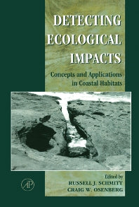 Detecting Ecological Impacts; Concepts and Applications in Coastal Habitats (Hardback) 9780126272550