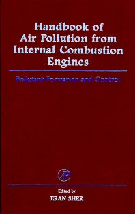 Handbook of Air Pollution from Internal Combustion Engines; Pollutant Formation and Control (Hardback) 9780126398557