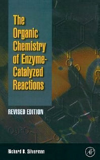 Organic Chemistry of Enzyme-Catalyzed Reactions, Revised Edition (Hardback) 9780126437317