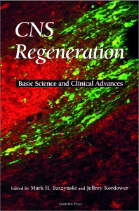 CNS Regeneration; Basic Science and Clinical Advances (Hardback) 9780127050706