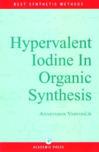 Hypervalent Iodine in Organic Synthesis (Hardback) 9780127149752