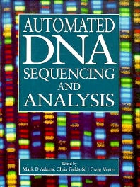 Automated DNA Sequencing and Analysis (Hardback) 9780127170107