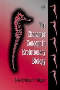 The Character Concept in Evolutionary Biology (Hardback) 9780127300559