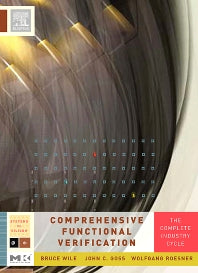 Comprehensive Functional Verification; The Complete Industry Cycle (Hardback) 9780127518039