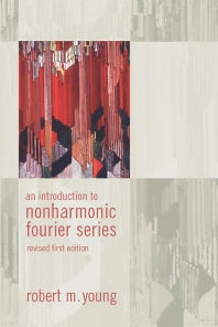 An Introduction to Non-Harmonic Fourier Series, Revised Edition, 93 (Hardback) 9780127729558