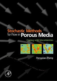 Stochastic Methods for Flow in Porous Media; Coping with Uncertainties (Hardback) 9780127796215