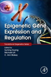 Epigenetic Gene Expression and Regulation (Hardback) 9780127999586