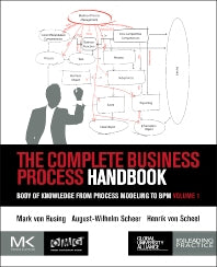 The Complete Business Process Handbook; Body of Knowledge from Process Modeling to BPM, Volume 1 (Paperback / softback) 9780127999593