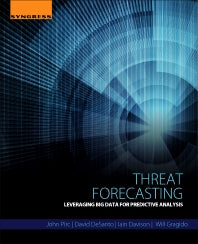 Threat Forecasting; Leveraging Big Data for Predictive Analysis (Paperback) 9780128000069