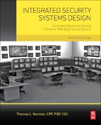 Integrated Security Systems Design; A Complete Reference for Building Enterprise-Wide Digital Security Systems (Hardback) 9780128000229