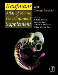 Kaufman’s Atlas of Mouse Development Supplement; With Coronal Sections (Hardback) 9780128000434