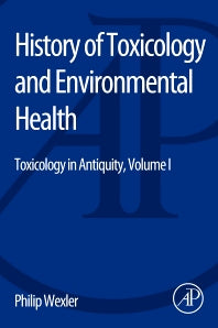 History of Toxicology and Environmental Health; Toxicology in Antiquity Volume I (Paperback) 9780128000458